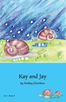 Kay and Jay: Book 6 (Early Phonetic Readers) 1923569988 Book Cover
