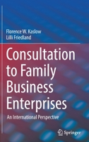 Consultation to Family Business Enterprises: An International Perspective 3030720241 Book Cover