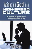 Waiting on God in a High-Speed Culture 1498473121 Book Cover