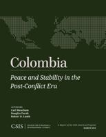 Colombia: Peace and Stability in the Post-Conflict Era 1442228113 Book Cover