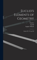 Euclid's Elements Of Geometry: Books I-iv, Vi And Xi 1016099738 Book Cover