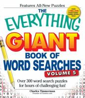 The Everything Giant Book of Word Searches, Volume V: Over 300 word search puzzles for hours of challenging fun! 1440545618 Book Cover