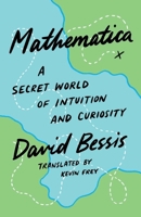 Mathematica: A Secret World of Intuition and Curiosity 0300283288 Book Cover