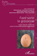 Faire sortir la grossesse: Savoirs, itinéraires et protocoles autour de l'avortement en Afrique subsaharienne (Études Africaines) (French Edition) 2343244006 Book Cover