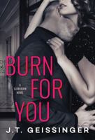 Burn for You 1542047455 Book Cover