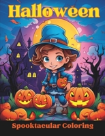 Spooktacular Coloring: Halloween B0CHW5SW61 Book Cover