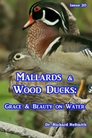 Mallards & Wood Ducks: Grace & Beauty on Water B08MV31V3B Book Cover