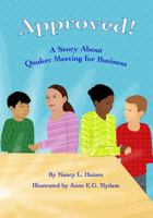 Approved!: A Story about Quaker Meeting for Business 1532860137 Book Cover