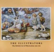 The Illustrators: the British art of illustration 1800-1990 1871136245 Book Cover