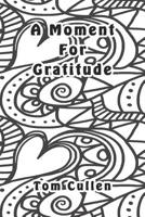 A Moment For Gratitude 1095795902 Book Cover