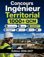 Concours Ingénieur Territorial: Fonction Publique Territoriale : préparation complète, QCM, management, technique, note et oral B0H6V7L5ZQ Book Cover