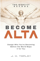 The Laws of Sovereignty: Become Alta: Design who you're becoming before the world maps it for you B0H736QTJL Book Cover