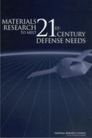Materials Research to Meet 21st-Century Defense Needs 0309087007 Book Cover
