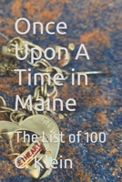 Once Upon A Time in Maine: The List of 100 B0BLGJV7BC Book Cover