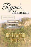 Ryan's Mansion 1683485718 Book Cover
