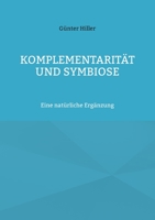 Komplementarit?t und Symbiose: Eine nat?rliche Erg?nzung 3755797283 Book Cover