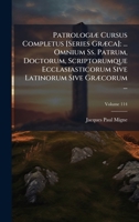 PatrologiÃ] Cursus Completus [Series GrÃ]ca]: ... Omnium Ss. Patrum, Doctorum, Scriptorumque Ecclasiasticorum Sive Latinorum Sive GrÃ]corum ... (Ancient Greek Edition) 1024171051 Book Cover