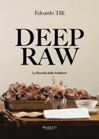 Deep Raw: La Filosofia delle Frollature (English and Italian Edition) 8893970988 Book Cover