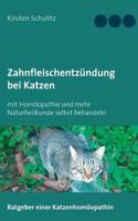 Zahnfleischentzündung bei Katzen: mit Homöopathie und mehr Naturheilkunde selbst behandeln 3752813563 Book Cover