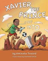 Xavier the Prince: Step Into Africa 1684012686 Book Cover
