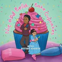 Nic and Bella Bake Cupcakes 1499035861 Book Cover