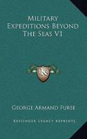 Military Expeditions Beyond the Seas, Volume 1 116311121X Book Cover