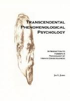 Transcendental Phenomenological Psychology: Introduction to Husserl's Psychology of Human Consciousness 1425112943 Book Cover