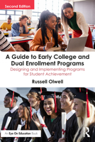 A Guide to Early College and Dual Enrollment Programs: Designing and Implementing Programs for Student Achievement 1041033656 Book Cover