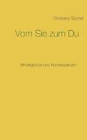 Vom Sie zum Du: Hintergründe und Konsequenzen 3741295620 Book Cover