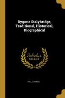 Bygone Stalybridge, Traditional, Historical, Biographical 9353299810 Book Cover