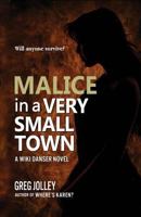 Malice in a Very Small Town 1947727141 Book Cover