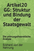 Artikel20 GG: Struktur und Bindung der Staatsgewalt: Die ordnungstheoretische Analyse (German Edition) B0GWPRLL31 Book Cover