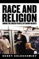 Race And Religion Among the Chosen Peoples of Crown Heights 0813538971 Book Cover