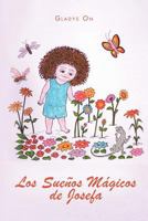 Los Suenos M Gicos de Josefa 146330885X Book Cover