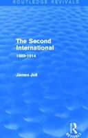 The Second International, 1889-1914 (Weidenfeld goldbacks) 0415741165 Book Cover