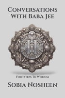 Conversations With Baba Jee: Footsteps To Wisdom B0DF81YFD6 Book Cover