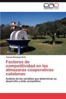 Factores de Competitividad En Las Almazaras Cooperativas Catalanas 3846561894 Book Cover