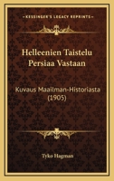 Helleenien Taistelu Persiaa Vastaan: Kuvaus Maailman-Historiasta 1161194940 Book Cover