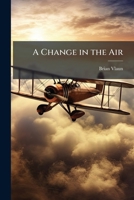 A Change in the Air: Strategic Innovation and the Combined Bomber Offensive 1249593190 Book Cover