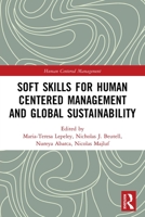 Soft Skills for Human Centered Management and Global Sustainability 0367556413 Book Cover