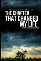 The Chapter That Changed My Life 1940831318 Book Cover