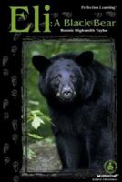 Eli: A Black Bear (Cover-to-Cover Chapter Books: Animal Adv.-Land) 078912937X Book Cover