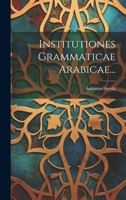 Institutiones Grammaticae Arabicae... 1022288881 Book Cover