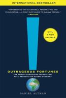 Outrageous Fortunes: The Twelve Surprising Trends That Will Reshape the Global Economy 0805091025 Book Cover