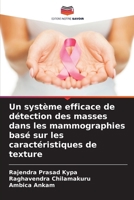 Un système efficace de détection des masses dans les mammographies basé sur les caractéristiques de texture (French Edition) 6208075238 Book Cover