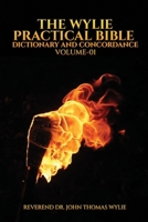 The Wylie Practical Bible Dictionary And Concordance: Volume 1 1304980804 Book Cover