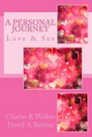 Love & Sex: A Personal Journey 1475089171 Book Cover