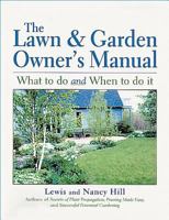 The Lawn & Garden Owner's Manual 1580172148 Book Cover