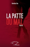 La patte du mal: Roman (Harmattan Sénégal) (French Edition) 2343156891 Book Cover