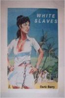 White Slaves 1847530613 Book Cover